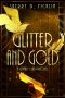 [The Canary Club Novels 01] • Glitter and Gold